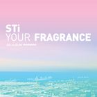 楽天ぐるぐる王国　楽天市場店輸入盤 STI / 4TH ALBUM ： YOUR FRAGRANCE [CD]