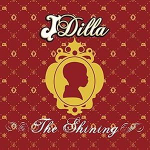 Artist Name: F - J DILLA / THE SHINING - THE 15TH ANNIVERSARY EDITION - [CD]