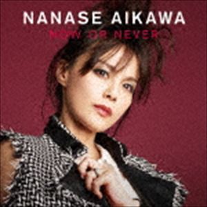 相川七瀬 / NOW OR NEVER [CD]