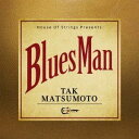 TAK MATSUMOTO / Bluesman（通常盤） CD
