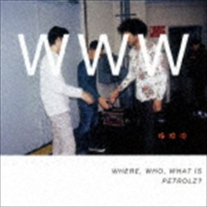 WHERE， WHO， WHAT IS PETROLZ?（通常盤） [CD]