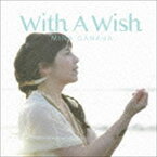 我那覇美奈 / With A Wish [CD]