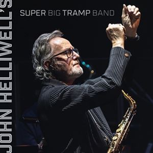 輸入盤 JOHN HELLIWELL / JOHN HELLIWELL’S SUPER BIG TRAMP BAND [LP]