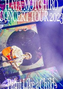 秦 基博／HATA MOTOHIRO CONCERT TOUR 2023 -Paint Like a Child- [Blu-ray]