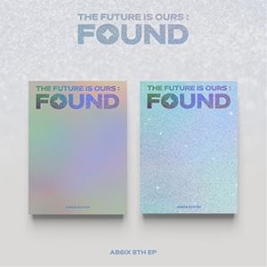 Asian, Korean Music, K-Pop - 輸入盤 AB6IX / 8TH EP ： THE FUTURE IS OURS ： FOUND [CD]