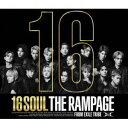 THE RAMPAGE from EXILE TRIBE / 16SOUL（LIVE盤／3CD＋Blu-ray） [CD]