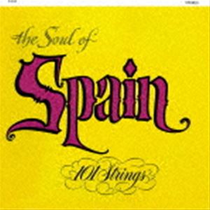 101ストリングス・オーケストラ / The Soul of Spain ＋2（スペインの抒情／マラゲーニャ） [CD]