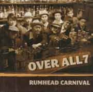 OVER ALL 7 / RUMHEAD CARNIVAL [CD]