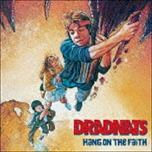 楽天ぐるぐる王国　楽天市場店DRADNATS / Hang On The Faith [CD]