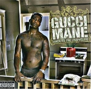 輸入盤 GUCCI MANE / BACK TO THE TRAPHOUSE [CD