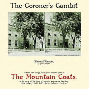 THE MOUNTAIN GOATS / THE CORONER��S GAMBIT [CD]