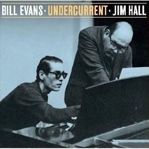 輸入盤 BILL EVANS ＆ JIM HALL / UNDERCURRENT CD