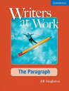 Writers at Work The Paragraph Student’s Book and Writing Skills Interactive Pack