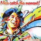 NAOTO INTI RAYMI / Nice catch the moment!（初回限定盤／CD＋DVD） [CD]