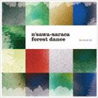 n’sawa-saraca / forest dance CD