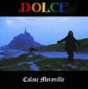 DOLCE / Calme Merveille [CD]