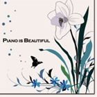 PIANO IS BEAUTIFUL [CD]