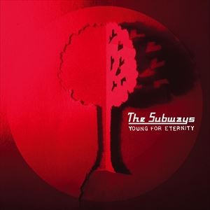 輸入盤 SUBWAYS / YOUNG FOR ETERNITY （ANNIVERSARY EDITION） 
