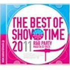 Artist Name: A - THE BEST OF SHOW TIME 2011 Mixed By DJ SHUZO ＆ DJ NACHI [CD]