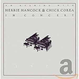 輸入盤 HERBIE HANCOCK ＆ CHICK COREA / AN EVENING WITH HERBIE HANCOCK AND CHICK COREA 2CD