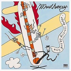 MUDHONEY / EVERY GOOD BOY DESERVES FUDGE （30TH ANNIVERSARY DELUXE EDITION） [CD]