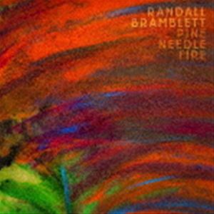 RANDALL BRAMBLETT / PINE NEEDLE FIRE CD