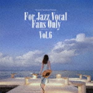 v[c For Jazz Vocal Fans Only Vol.6 [CD]