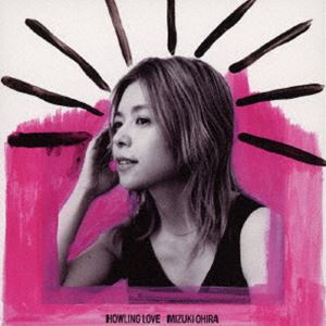 大比良瑞希 / HOWLING LOVE [CD]