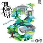 トール・ブラック・ガイ / 8マイルズ・トゥ・モエンアート [CD]