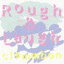 ܥ / Rough  Laugh [CD]