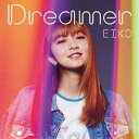 [送料無料] EIKO / Dreamer [CD]