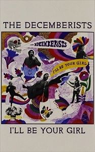 輸入盤 DECEMBERISTS / I’LL BE YOUR GIRL TAPE