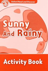 Oxford Read and Discover 2 Sunny and Rainy Activity Book