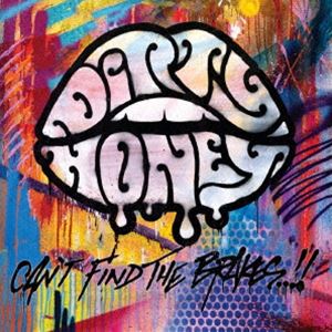 DIRTY HONEY / CAN��T FIND THE BRAKES [CD]
