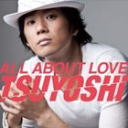 Pop JAPANizu - TSUYOSHI / ALL ABOUT LOVE [CD]