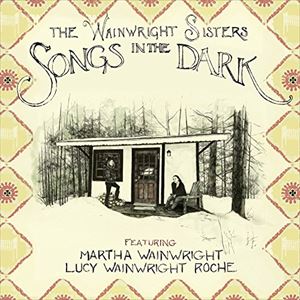 輸入盤 WAINWRIGHT SISTERS / SONGS IN THE DARK （DIG） 