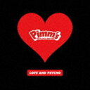 Pimm’s / LOVE AND PCYCHO（Type-C） [CD]