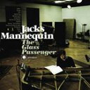 輸入盤 JACK’S MANNEQUIN / GLASS PASSENGER [CD]