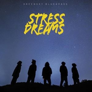 Artist Name: N - 輸入盤 GREENSKY BLUEGRASS / STRESS DREAMS [CD]