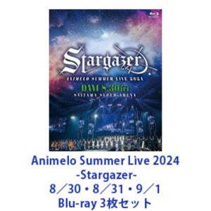 Animelo Summer Live 2024 -Stargazer- 8／30・8／31・9／1 [Blu-ray3枚セット]