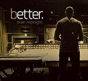 A BRIAN MCKNIGHT / BETTER [CD]