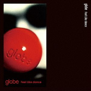 globe / Feel Like dance／SWEET PAIN（初回生産限定盤） [レコード 7inch]