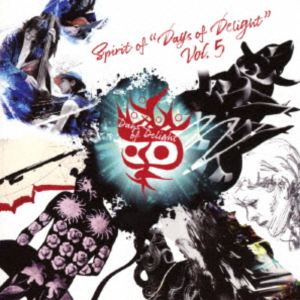 Spirit of ’Days of Delight’ vol.5 [CD]