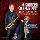 輸入盤 JIM SNIDERO / JEREMY PELT / JUBILATION! : CELEBRATING CANNONBALL ADDERLEY [C...