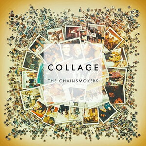 輸入盤 CHAINSMOKERS / COLLAGE （EP） [CD]