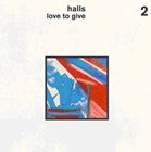 Artist Name: M - 輸入盤 HALLS / LOVE TO GIVE [CD]