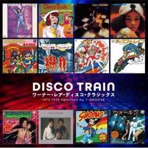 ǥ٥ DISCO TRAIN ʡ쥢ǥ饷å 1976-1979 Selected by T-GROO...