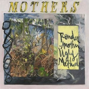 輸入盤 MOTHERS / RENDER ANOTHER UGLY METHOD [CD]