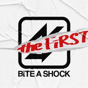 BiTE A SHOCK / BiTE A SHOCK the FiRST̾ס [CD]