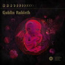 輸入盤 GOBLIN REBIRTH / GOBLIN REBIRTH （DIG） CD